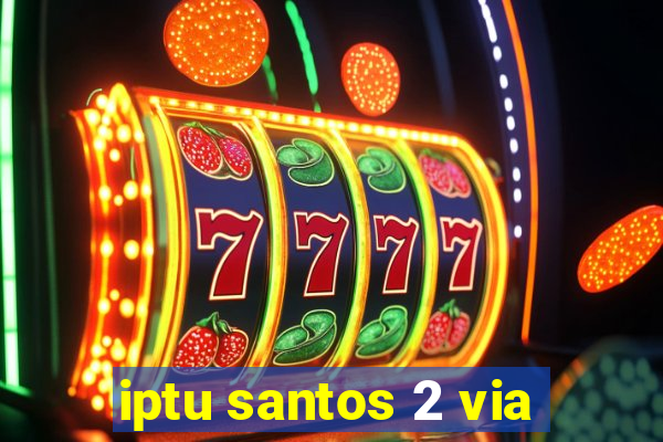 iptu santos 2 via